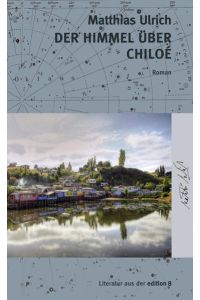 Der Himmel über Chiloé: Roman