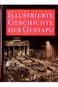 Illustrierte Geschichte der Gestapo.   - [Aus dem Engl. übertr. von W. M. Riegel]