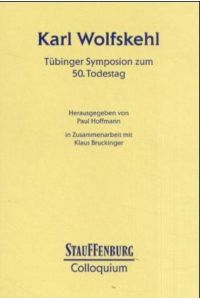 Karl Wolfskehl: Tübinger Symposion zum 50. Todestag (Stauffenburg Colloquium)  - Stauffenburg Verlag, 1999