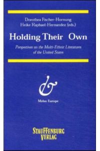 Holding their own.   - Perspectives on the multi-ethnic literatures of the United States.