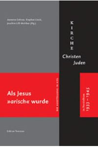Als Jesus arisch wurde.   - Kirche, Christen, Juden in Nordelbien 1933-1945.