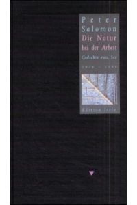 Die Natur bei der Arbeit : Gedichte vom See ; 1974 - 1999