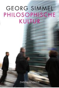 Philosophische Kultur: Philosophische Kultur, Philosophie des Geldes. Zur Soziologie und Ästhetik