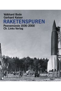 Raketenspuren - Peenemünde 1936-1994