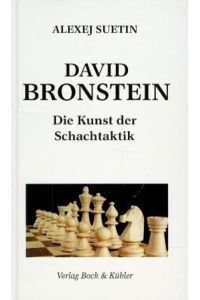 David Bronstein.   - Die Kunst der Schachtaktik.