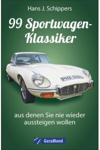 99 Sportwagen-Klassiker, aus denen Sie nie wieder aussteigen wollen