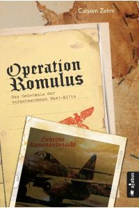Operation Romulus. Das Geheimnis der verschwundenen Nazi-Elite: Thriller