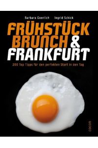Frühstück & Brunch in Frankfurt: Der umfangreichste Guide für den gelungenen Start in den Tag
