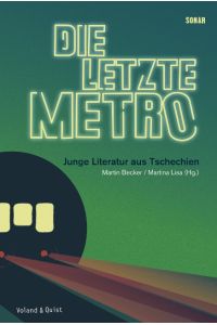 Die letzte Metro - Junge Literatur aus Tschechien - bk1915