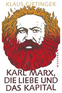 Karl Marx, die Liebe und das Kapital