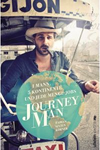 Journeyman  - 1 Mann, 5 Kontinente und jede Menge Jobs