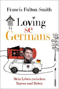 Loving se Germans : Mein Leben zwischen Bayern und Briten