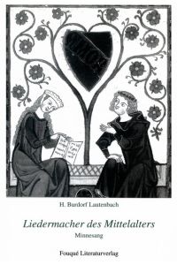 Liedermacher des Mittelalters : Minnesang.   - H. Burdorf Lautenbach