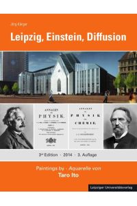Leipzig, Einstein, Diffusion.