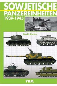 Sowjetische Panzereinheiten 1939-1945.   - ; deutsche Übersetzung: J.P.K. Lauer