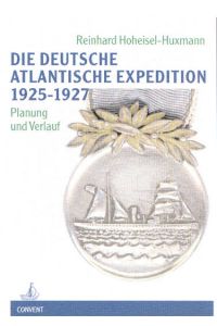 Die Deutsche Atlantische Expedition 1925-1927
