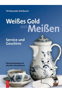 Weisses Gold aus Meissen; Geschirre, Service
