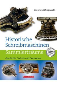 Historische Schreibmaschinen - Sammlerträume - Übersichtskatalog mit aktuellen Marktpreise.