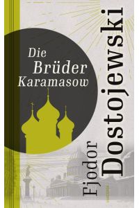 Die Brüder Karamasow: Roman in vier Teilen und einem Epilog