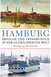 Hamburg: Erfolge und Erfahrungen in der globalisierten Welt.