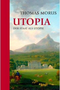 Utopia: Der Staat als Utopie