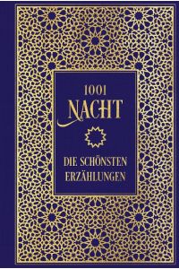1001 Nacht: Die schönsten Erzählungen.   - Leinen mit Goldprägung. Übersetzt von Gustav Weil.