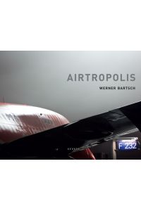 Airtropolis: Werner Bartsch