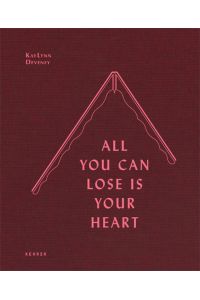 All You Can Lose is Your Heart