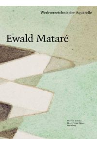 Ewald Mataré. Werkverzeichnis der Aquarelle