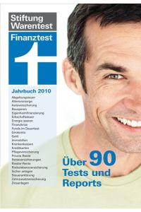 Finanztest Jahrbuch für 2010: Über 90 Tests und Reports von Stiftung Warentest