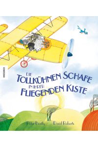 Die tollkühnen Schafe in ihrer fliegenden Kiste  - Knesebeck Verlag, 2017