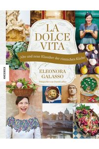 La dolce vita: Alte und neue Klassiker der römischen Küche