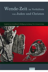 Wende-Zeit im Verhältnis von Juden und Christen.   - Siegfried von Kortzfleisch ... (Hg.)