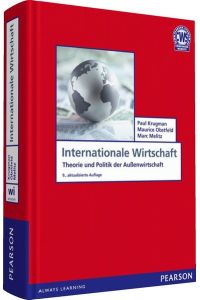 Internationale Wirtschaft. Theorie und Politik der Außenwirtschaft.   - Mit über 200 Abbildungen und Tabellen. Übersetzung: Andrea Rietmann.