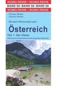 Mit dem Wohnmobil nach Österreich.   - Teil 1: Der Osten. Oberösterrreich - Niederösterreich - Wien - Burgenland - Steiermark.
