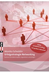 Erfolgsstrategie Networking  - Business-Kontakte knüpfen, organisieren und pflegen (Mit großem Adressteil)