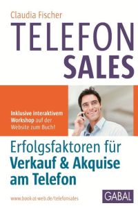 Telefonsales: Erfolgsfaktoren für Verkauf & Akquise am Telefon (Whitebooks)