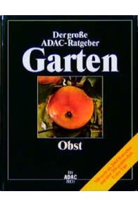 (ADAC) Der Große ADAC Ratgeber Garten, Obst (Der grosse ADAC-Ratgeber Garten)