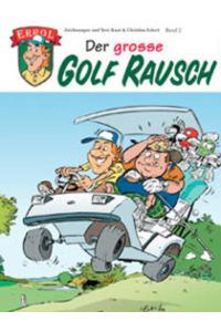 Der Golfcomic. - Gräfelfing : Albrecht-Golf-Verl. [Mehrteiliges Werk]; Teil: Bd. 2. Der grosse Golf-Rausch