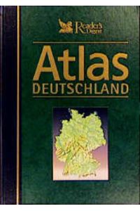 Reader´s digest Atlas Deutschland - Deutschland im Überblick (Daten, Fakten), Deutschland im Maßstab, Bundesländer im Porträt