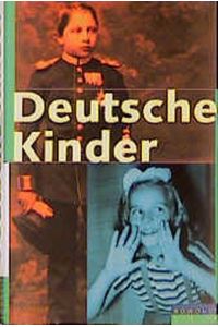 Deutsche Kinder. Siebzehn biographische Porträts. Mit einem Nachwort der Herausgeberin.