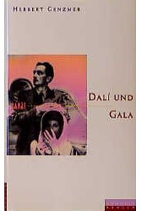 Salvador und Gala Dalí : der Maler und die Muse.   - Mit Illustrationen.