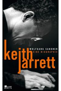 Keith Jarrett: Eine Biographie
