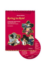 Spring ins Spiel : elementares Musiktheater mit schulischen und außerschulischen Gruppen ; ein Handbuch ; mit CD.   - Manuela Widmer