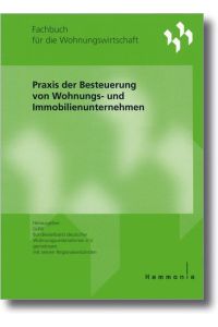 Praxis der Besteuerung von Wohnungs- und Immobilienunternehmen.   - Fachbuch für die Wohnungswirtschaft.