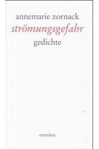 Strömungsgefahr : Gedichte 1961 - 1998.