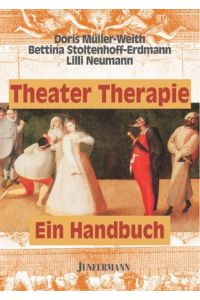 Theater Therapie: Ein Handbuch