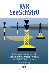 KVR SeeSchStrO Kollisionsverhütungsregeln, Seeschiffahrtsstraßen Ordnung und Schiffahrtsordnung Emsmündung. Aus der Reihe Yacht-Bücherei, Nr. 107.
