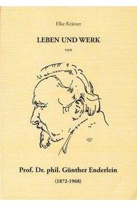 Leben und Werk von Prof. Dr. Phil. Günther Enderlein: Dissertation von Elke Krämer (Autor)