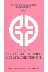 Afrikanische Weisheit - monastische Weisheit